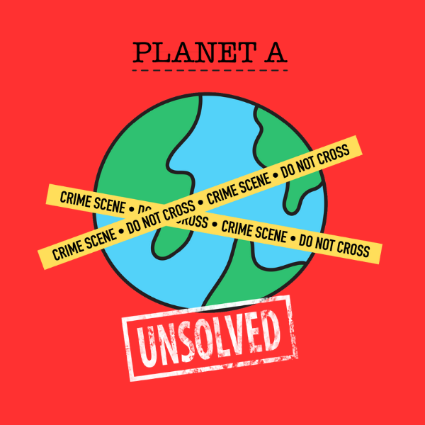 Who Killed Planet A?